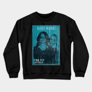 BABY MAMA // Vintage Faded Fan Art Crewneck Sweatshirt